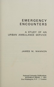 Emergency encounters : a study of an urban ambulance service /