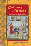 Culinary fictions : food in South Asian diasporic culture /