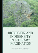 Bioregion and indigeneity in literary imagination /