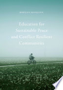 Education for sustainable peace and conflict resilient communities /