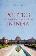 Politics and state-society relations in India /