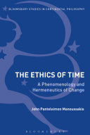 The ethics of time : a phenomenology and hermeneutics of change /