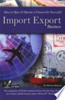 How to open & operate a financially successful import export business : with companion CD-ROM /