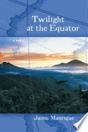 Twilight at the Equator : a novel /
