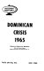 Dominican crisis, 1965 /