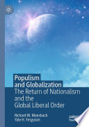 Populism and Globalization : The Return of Nationalism and the Global Liberal Order /
