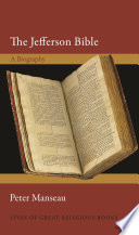 The Jefferson Bible : a biography /
