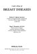 Color atlas of breast diseases /