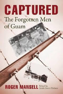 Captured : the forgotten men of Guam /