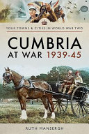 Cumbria at war, 1939-45 /