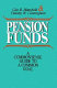 Pension funds : a commonsense guide to a common goal /