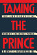 Taming the prince : the ambivalence of modern executive power /