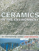 Ceramics in the environment : an international review /