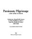 Passionate pilgrimage : a love affair in letters : Katherine Mansfield's letters to John Middleton Murry from the South of France, 1915-1920 /