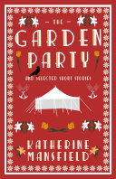 The garden party and selected short stories /