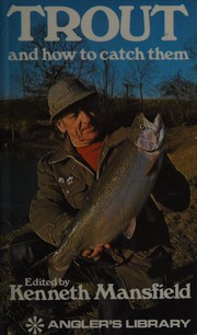 Trout, and how to catch them, /