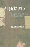 Subjectivity : theories of the self from Freud to Haraway /