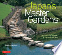 Japan's master gardens : lessons in space and environment /