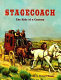 Stagecoach : the ride of a century /