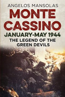 Monte Cassino, January-May 1944 : the legend of the green devils /