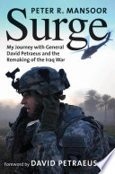 Surge : my journey with General David Petraeus and the remaking of the Iraq War /