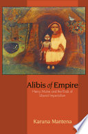 Alibis of empire : Henry Maine and the ends of liberal imperialism /