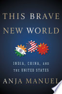 This brave new world : India, China and the United States /