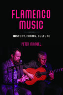 Flamenco music : history, forms, culture /