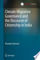 Climate Migration Governance and the Discourse of Citizenship in India /