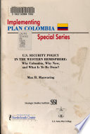 U.S. security policy in the western hemisphere : why Colombia, why now, and what is to be done? /