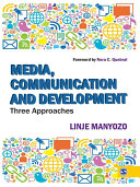 Media, communication and development : three approaches /