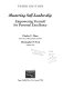 Mastering self-leadership : empowering yourself for personal excellence /