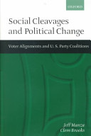 Social cleavages and political change : voter alignments and U.S. party coalitions /