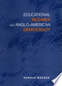 Educational regimes and Anglo-American democracy /