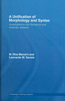 A unification of morphology and syntax : investigations into romance and Albanian dialects /