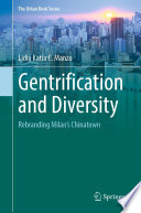 Gentrification and Diversity : Rebranding Milan's Chinatown /