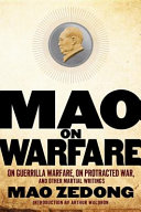 Mao on warfare : On guerilla warfare, On protracted war, and other military writings /