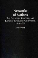Network of nations : the evolution, structure, and impact of international networks, 1816-2001 /