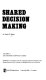 Shared decision making /