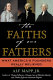 The faiths of our fathers : what America's founders really believed /