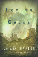 Loving Chloe : a novel /