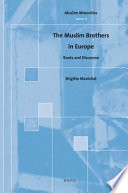 The Muslim brothers in Europe : roots and discourse /