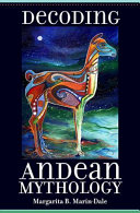 Decoding Andean mythology /