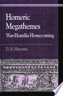 Homeric megathemes : war-homilia-homecoming /