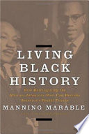 Living Black history : how reimagining the African-American past can remake America's racial future /