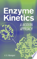 Enzyme kinetics : a modern approach /