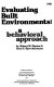 Evaluating built environments : a behavioral approach /