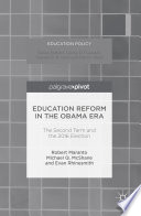 Education reform in the Obama Era : the second term and the 2016 election /