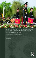 The military and the state in Central Asia : from Red Army to independence /