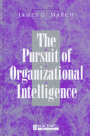 The pursuit of organizational intelligence /